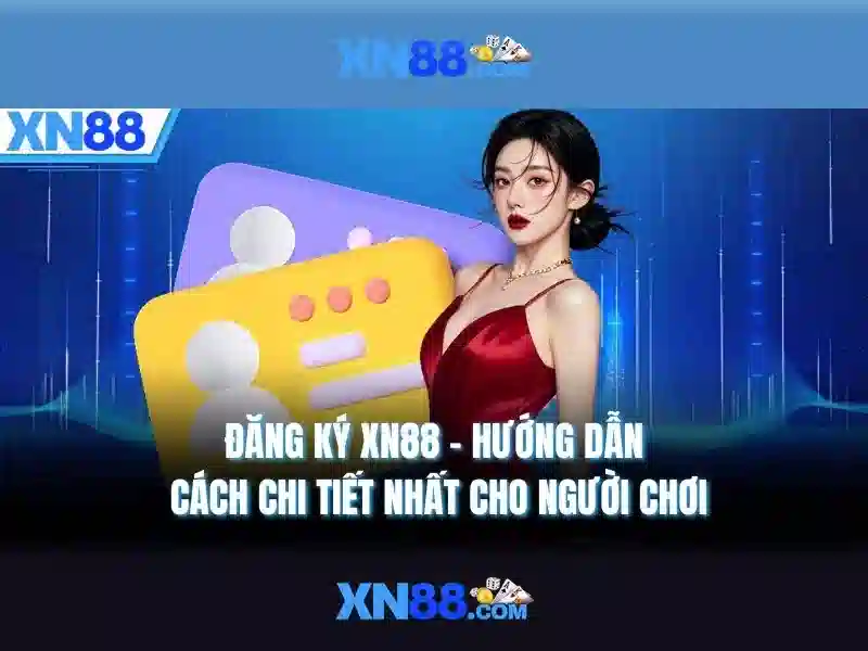xn88: Nền tảng cá cược trực tuyến cho người chơi Việt 1 Đăng Nhập